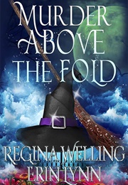 Murder Above the Fold (Regina Welling)