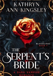 The Serpent's Bride (Kathryn Ann Kingsley)