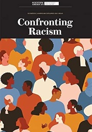 Confronting Racism (Scientific American Editors)