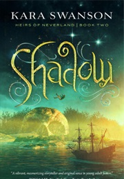 Heirs of Neverland Duology (Kara Swanson)