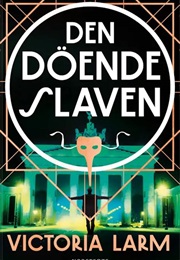 Den Döende Slaven (Victoria Larm)