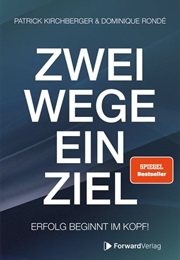 Zwei Wege, Ein Ziel (Patrick Kirchberger, Dominique Rondé)