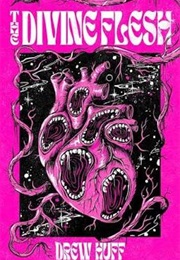 The Divine Flesh (Drew Huff)