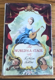 The World's a Stage (Kathleen Kellow)