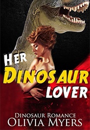 Her Dinosaur Lover (Olivia Myers)