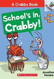 School's In, Crabby! (Jonathan Fenske)