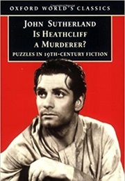 Is Heathcliff a Murderer? (Sutherland, John)