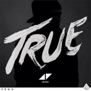True (Avicii, 2013)