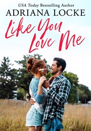 Like You Love Me (Adriana Locke)