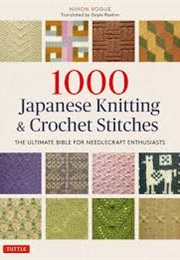 1000 Japanese Knitting & Crochet Stitches (Nihon Vogue)