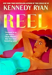 Reel (Kennedy Ryan)