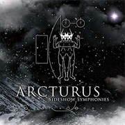 Sideshow Symphonies - Arcturus (2005)