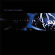 Burning: A Wish - Lacrimas Profundere (2001)