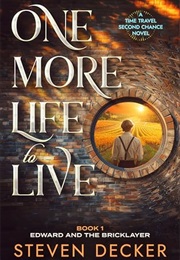 One More Life to Live (Steven Decker)