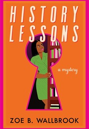 History Lessons (Zoe B. Wallbrook)