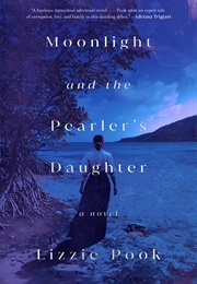 Moonlight and the Pearler's Daughter (Lizzie Pook)