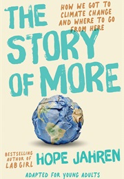 The Story of More (Adapted for Young Adults) (Hope Jahren)