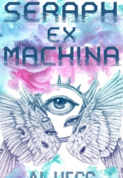 Seraph Ex Machina (Al Hess)