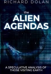 The Alien Agendas (Richard Dolan)
