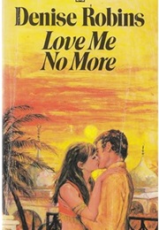 Love Me No More (Denise Robins)