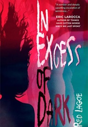 In Excess of Dark (Red Lagoe)