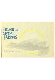 The Sun Is a Golden Earring (Natalia M. Belting       Ill. Bernarda Bryson)