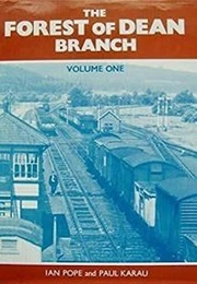 The Forest of Dean Branch Volume 1 (Pope, Ian & Karau, Paul)