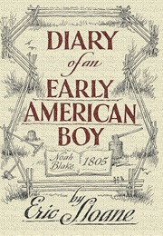 Diary of an Early American Boy: Noah Blake, 1805 (Eric Sloane)
