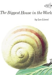 The Biggest House in the World (Leo Lionni)