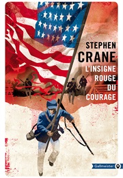 L'insigne Rouge Du Courage (Stephen Crane)
