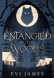 Entangled in the Woods (Evi James)