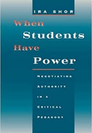 When Students Have Power (Ira Shor)
