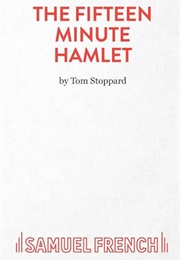 The Fifteen Minute Hamlet (Stoppard, Tom)