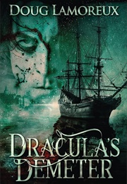 Dracula's Demeter (Doug Lamoreux)