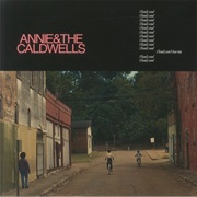 Annie & the Caldwells – Can't Lose My (Soul)