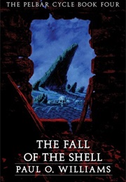 The Fall of the Shell (Paul O. Williams)