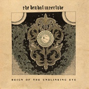 The Bendal Interlude - Reign of the Unblinking Eye