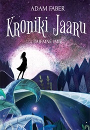 Kroniki Jaaru. Tajemne Imię (Adam Faber)