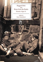 Ragged Dick / Risen From the Ranks (Horatio Alger Jr)