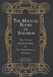 The Magical Books of Solomon: The Greater and Lesser Keys & the Testament of Solomon (Aleister Crowley)