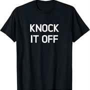 Knock It Off