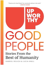 Upworthy - GOOD PEOPLE (Gabriel Rielich & Lucia Knell)