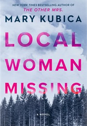 Local Woman Missing (Mary Kubica)