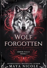 Wolf Forgotten (Maya Nicole)
