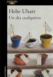 Un Día Cualquiera (Hebe Uhart)