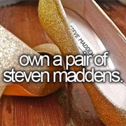 Own a Pair of Steven Maddens