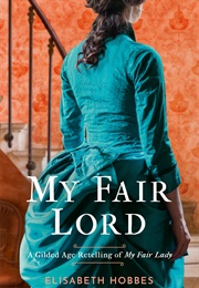 My Fair Lord (Elisabeth Hobbes)