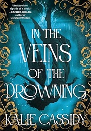In the Veins of the Drowning (Kalie Cassidy)