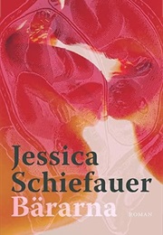 Bärarna (Jessica Schiefauer)