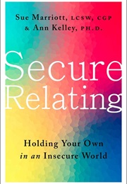 Secure Relating (Sue Marriott and Anne Kelley)